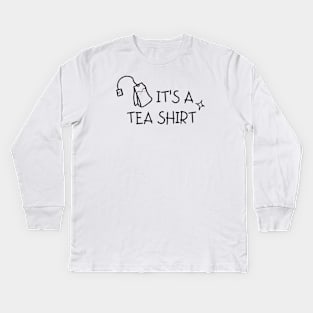 It's A Tea Shirt Kids Long Sleeve T-Shirt